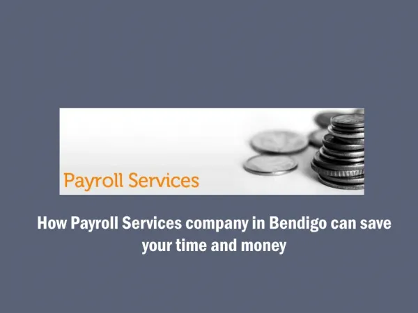 How Payroll Services company in Bendigo can save your time and money