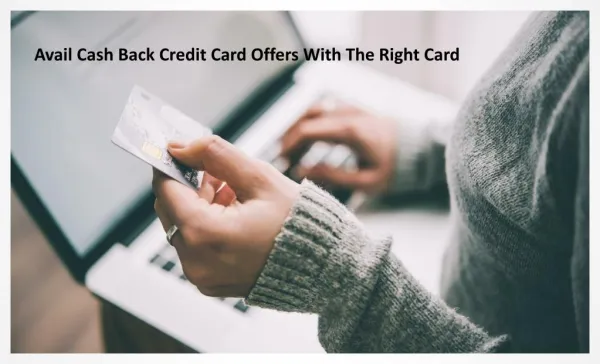 Avail cash back credit card offers with the right card