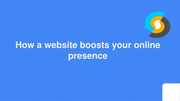 How a website boosts your online presence