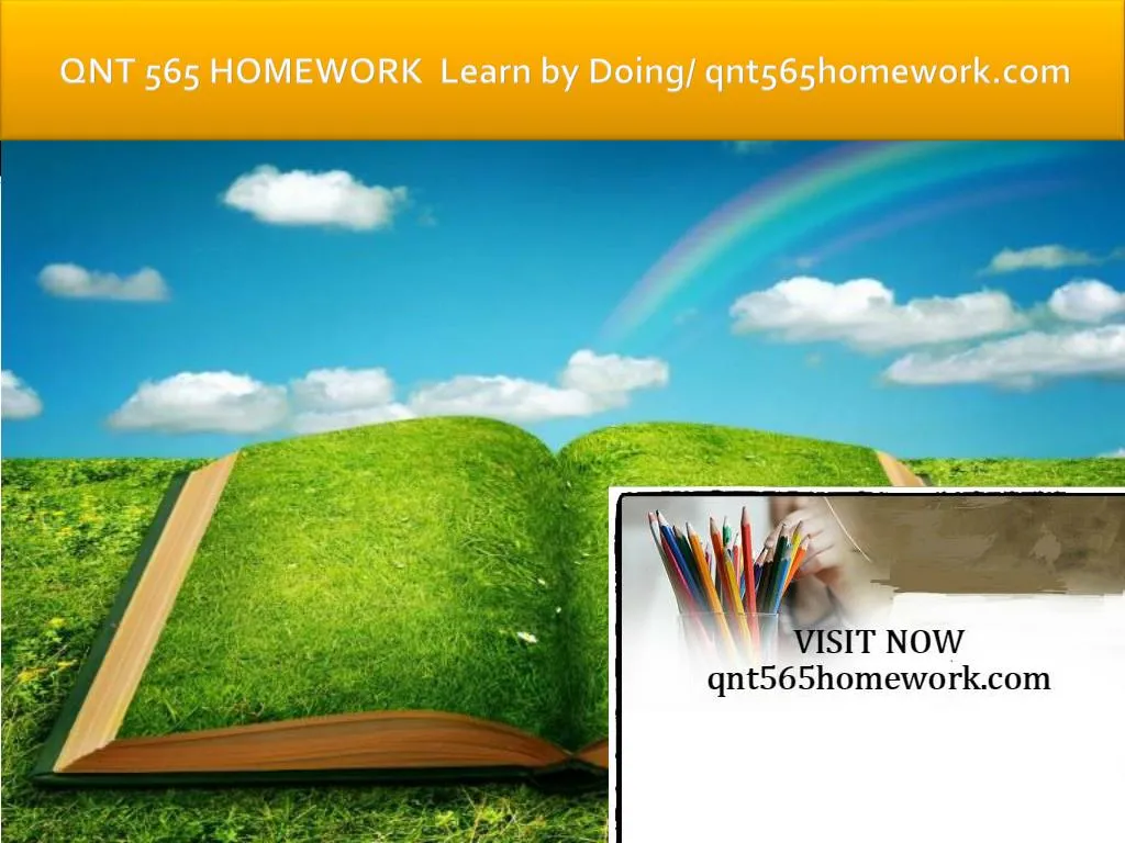 qnt 565 homework learn by doing qnt565homework com