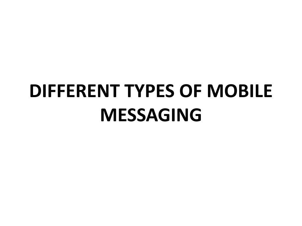 different types of mobile messaging