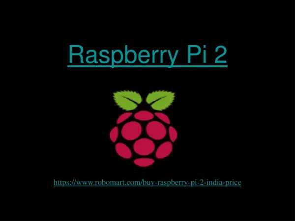 Raspberry Pi 2 Latest PPT