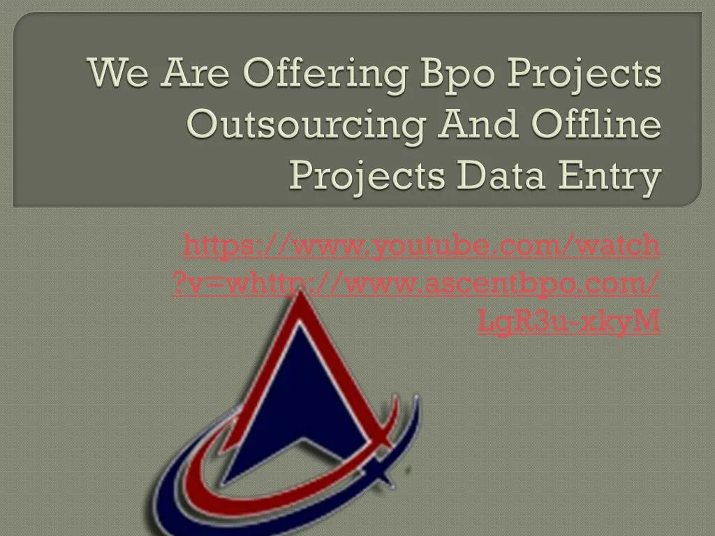 we are offering bpo projects outsourcing and offline projects data entry