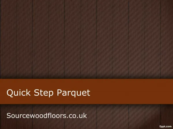 New Range Of Quick Step Parquet Wood Flooring At Source Wood Floors