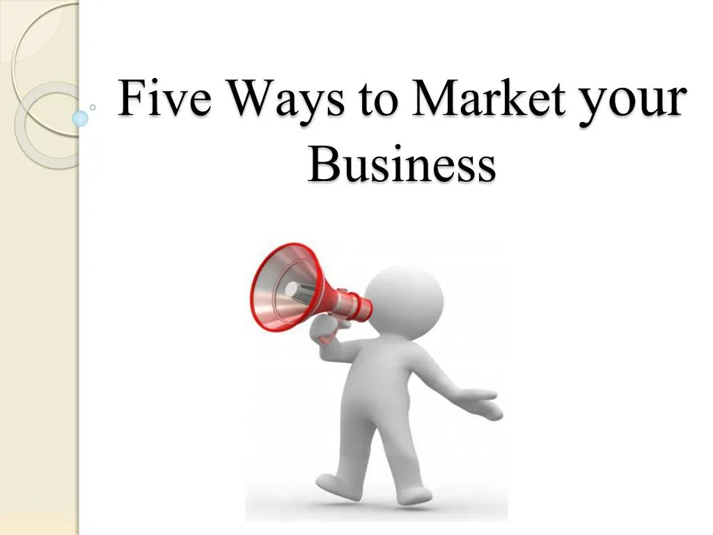 five ways to market your business