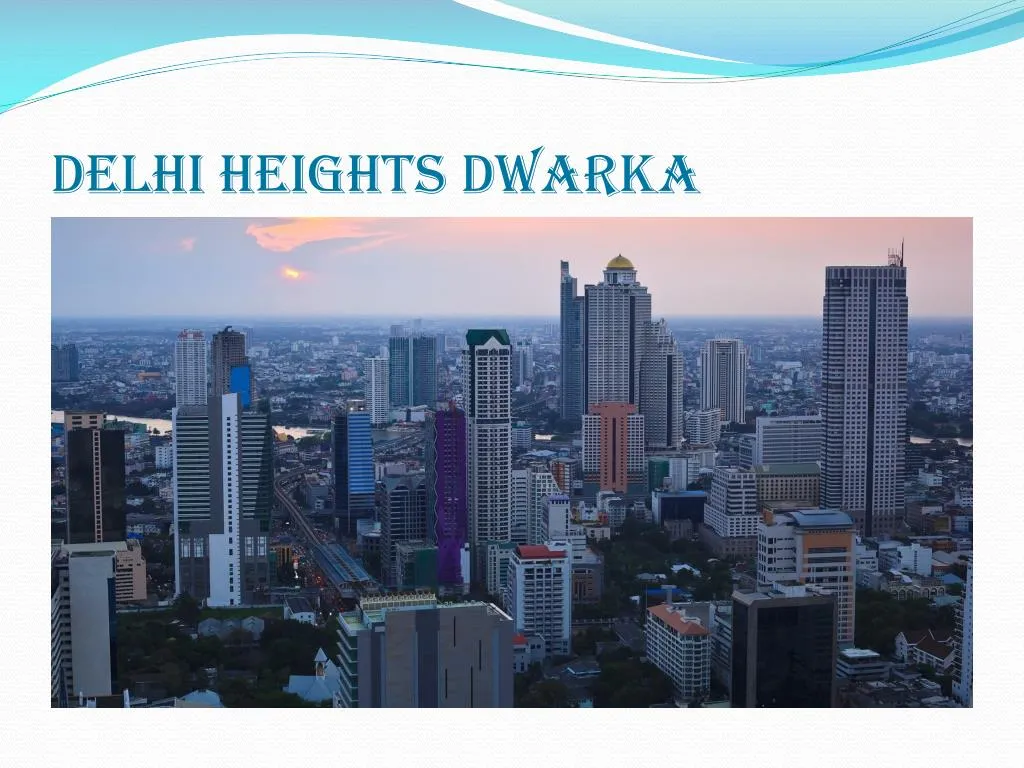 delhi heights dwarka