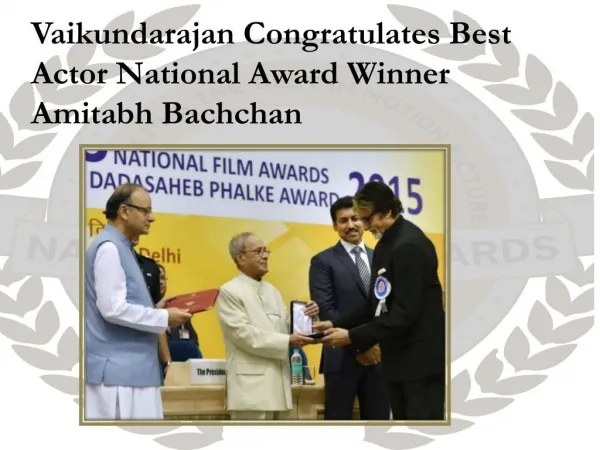 Vaikundarajan Congratulates Best Actor National Award Winner Amitabh Bachchan