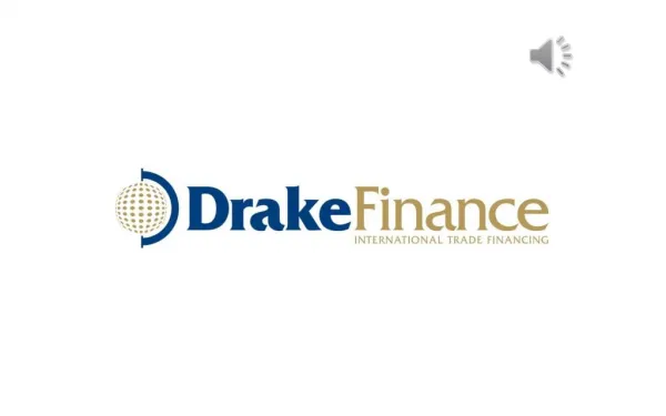 International Trade Financing | Drake Finance, Inc.