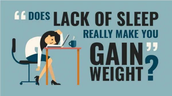 Does lack of sleep really make you gain weight?