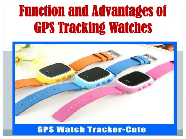 Function and Advantages of GPS Tracking Watches