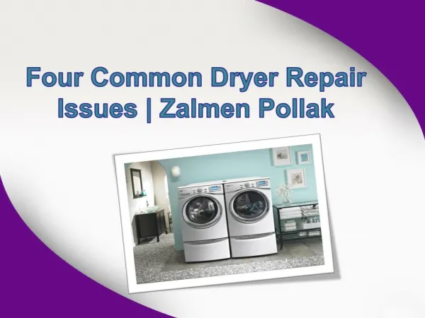 Four Common Dryer Repair Issues | Zalmen Pollak