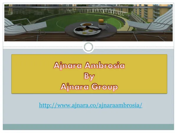 Ajnara Ambrosia Has Best Features and Amenities