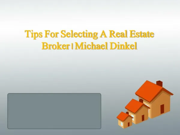 Tips For Selecting A Real Estate Broker | Michael Dinkel