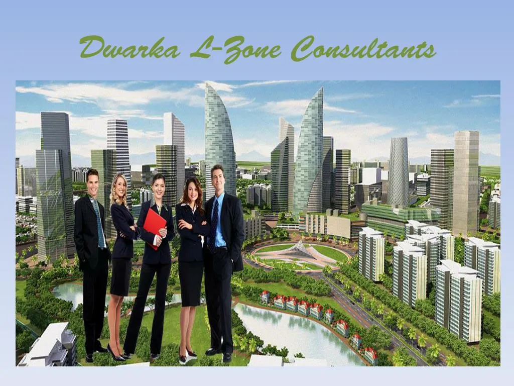 dwarka l zone consultants