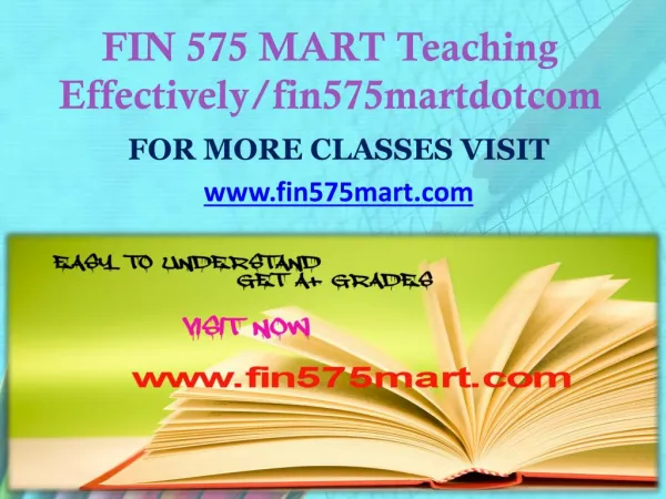 FIN 575 MART Teaching Effectively fin575martdotcom