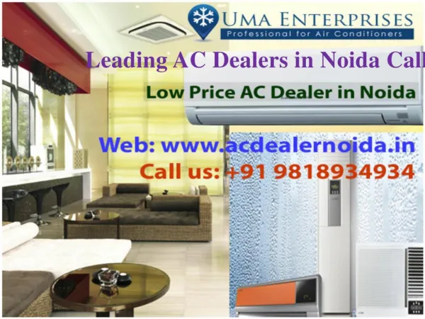 Leading AC dealers in noida call 91 9818934934