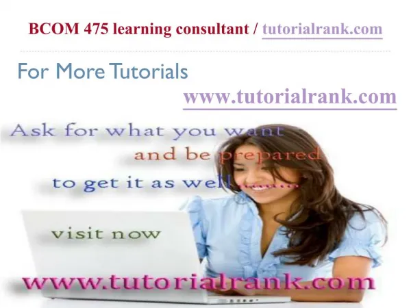 BCOM 475 Course Success Begins / tutorialrank.com