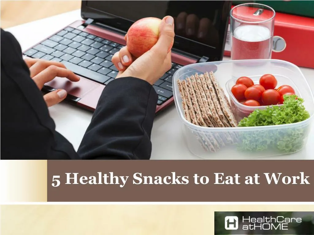 5 healthy snacks to eat at work