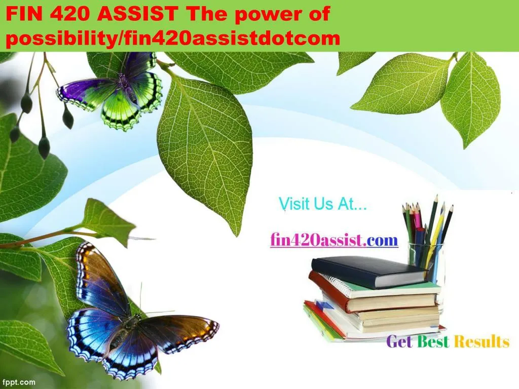 fin 420 assist the power of possibility fin420assistdotcom