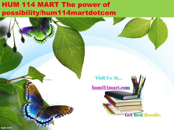 HUM 114 MART The power of possibility/hum114martdotcom
