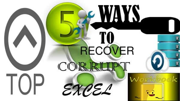 Top 5 ways to recover corrupt excel workbook