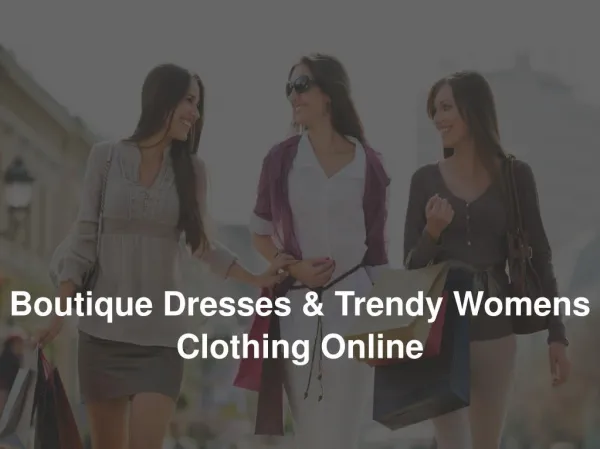 Boutique Dresses & Trendy Womens Clothing Online
