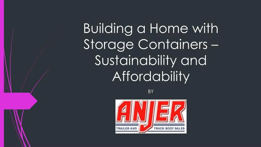building a home with storage containers sustainability and affordability
