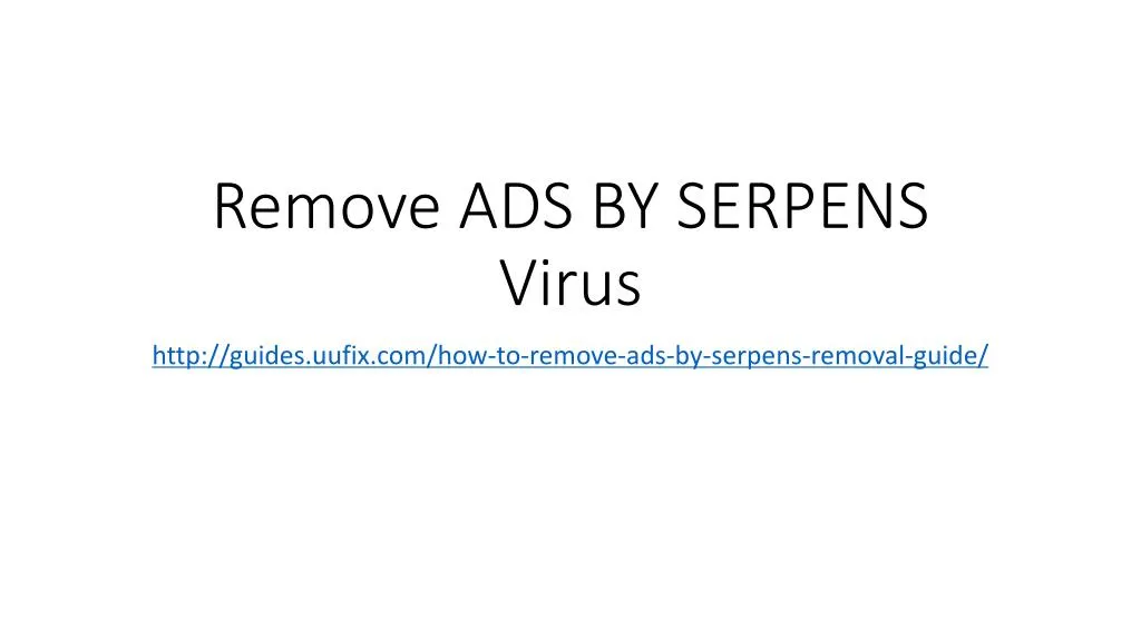 remove ads by serpens virus
