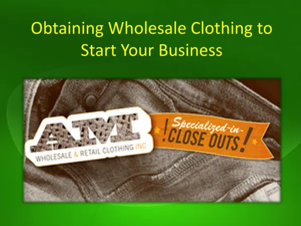 Obtaining Wholesale Clothing to Start Your Business