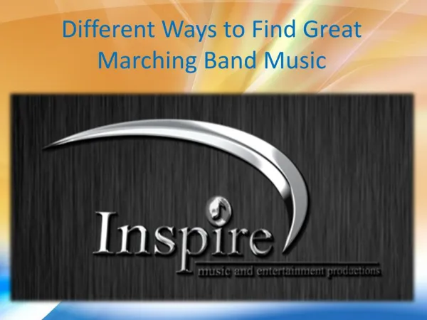 Different Ways to Find Great Marching Band Music.pptx