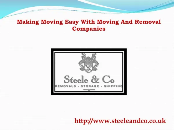 Making Moving Easy With Moving And Removal Companies