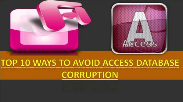 Top 10 ways to prevent Access database corruption