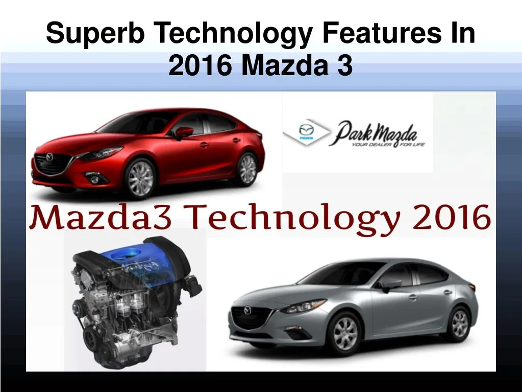 superb technology features in 2016 mazda 3