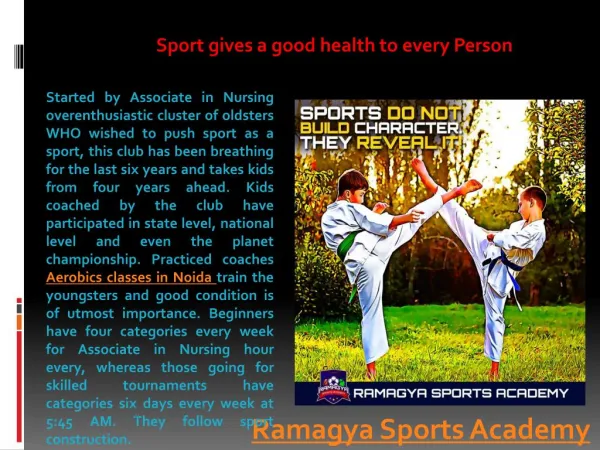 Sport gives a good health to every Person