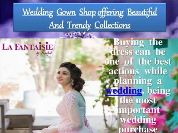 La fantaisie Wedding Gown Shop Offering Beautiful Collections