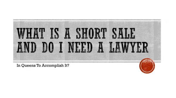 What Is A Short Sale And Is An Attorney Necessary For It