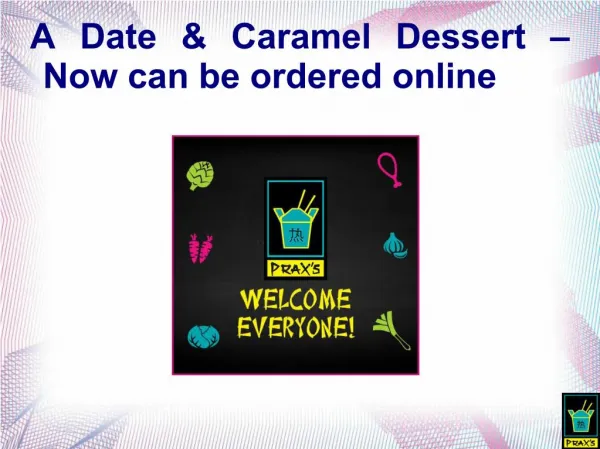Order a date and caramel dessert online