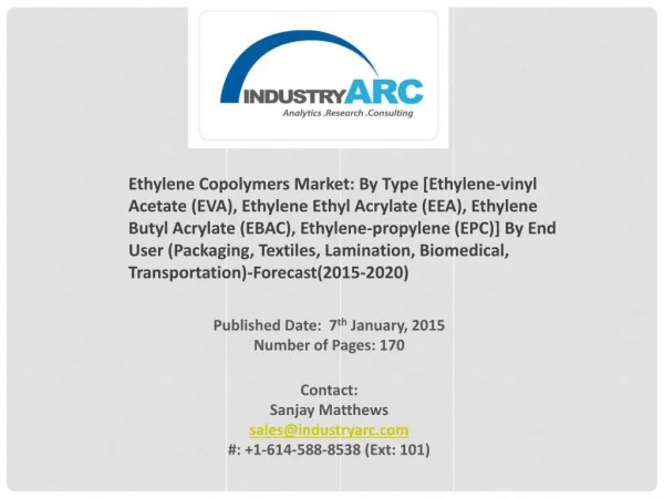 Ethylene Copolymers Market: EVA material is the most prominent for various end-user applications.
