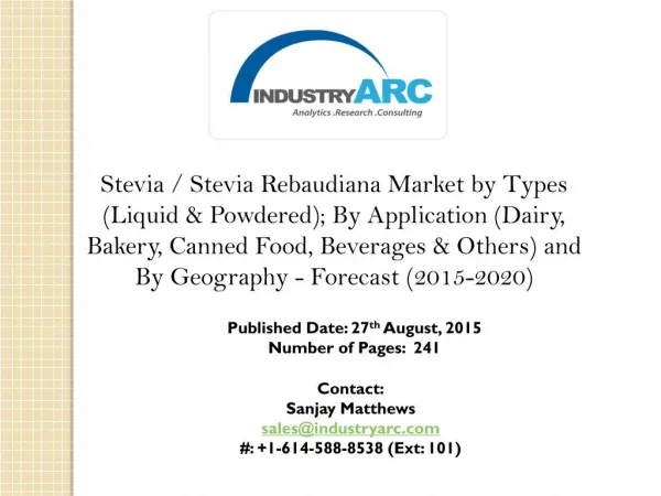 Stevia Rebaudiana Market: Shooting Rates of Sugar Production acts as a Root Driving Cause of the Global Stevia Market.