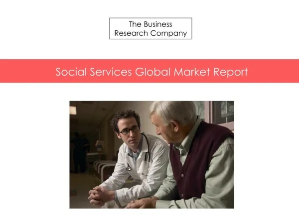 Social Services Global Market Report Released By The Business Research Company