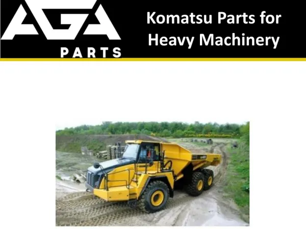 Komatsu Parts for Heavy Machinery by AGA Parts