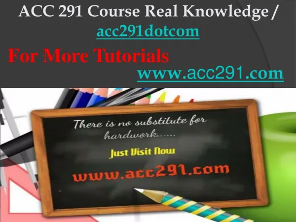 ACC 291 Course Real Knowledge / acc291dotcom