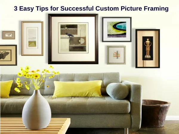 3 Expert Tips for Successful Picture Framing