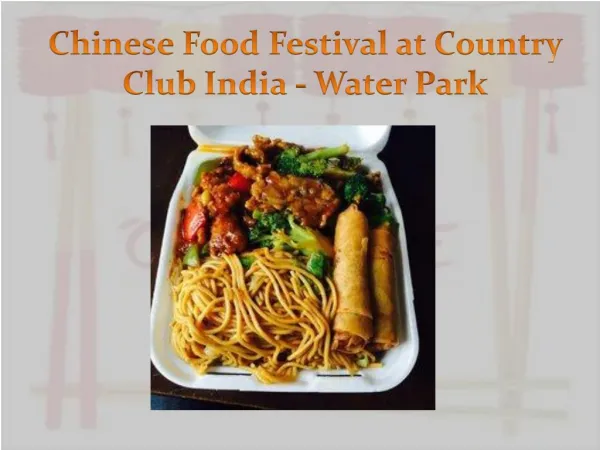 Chinese Food Festival at Country Club India - Water Park