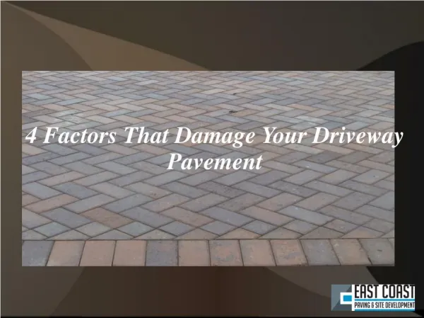 4 Factors That Damage Your Driveway Pavement