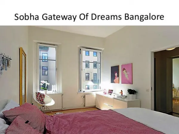 Sobha Gateway of Dreams Luxurious Apartments at Bangalore call@ 91 9945638302