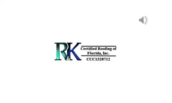 Professional Residential & Commercial Roofing - R&K Roofing