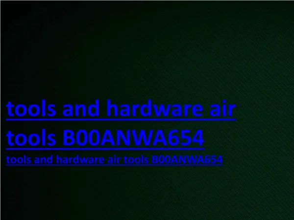 tools and hardware air tools B00ANWA654