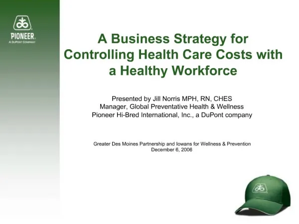 A Business Strategy for Controlling Health Care Costs with a Healthy Workforce