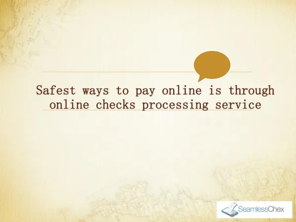 Safest ways to pay online is through online checks processing service